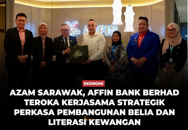 2026-07-21-AZAM SARAWAK, AFFIN BANK BERHAD TEROKA KERJASAMA STRATEGIK PERKASA PEMBANGUNAN BELIA DAN LITERASI KEWANGAN-3_2.webp